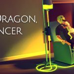 That Dragon, Cancer on harvinainen peli: se ei trivialisoi kuolemaa