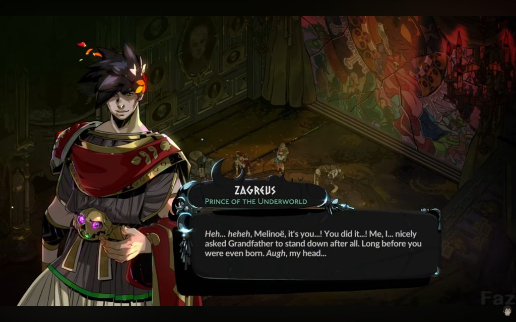 An older zagreus (in the original ending) stands and tells us of the actions he performed. The text reads: Heh...heheh, Melinoe, it's you...! You did it...! Me, I...nicely asked Grandfather to stand down after all. Long before you were even born. Augh, my head...